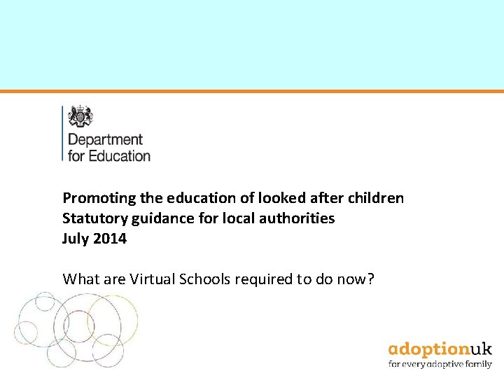 Promoting the education of looked after children Statutory guidance for local authorities July 2014