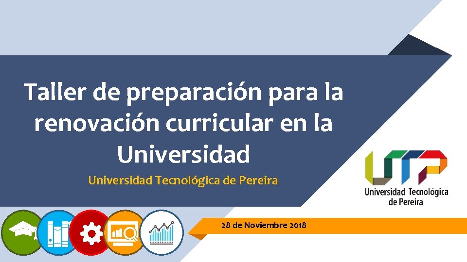 Taller de preparación para la renovación curricular en la Universidad Tecnológica de Pereira 28