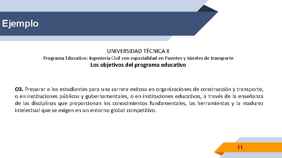 Ejemplo UNIVERSIDAD TÉCNICA X Programa Educativo: Ingeniería Civil con especialidad en Puentes y túneles