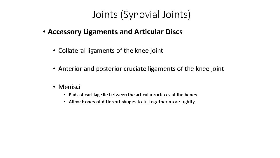 Joints (Synovial Joints) • Accessory Ligaments and Articular Discs • Collateral ligaments of the