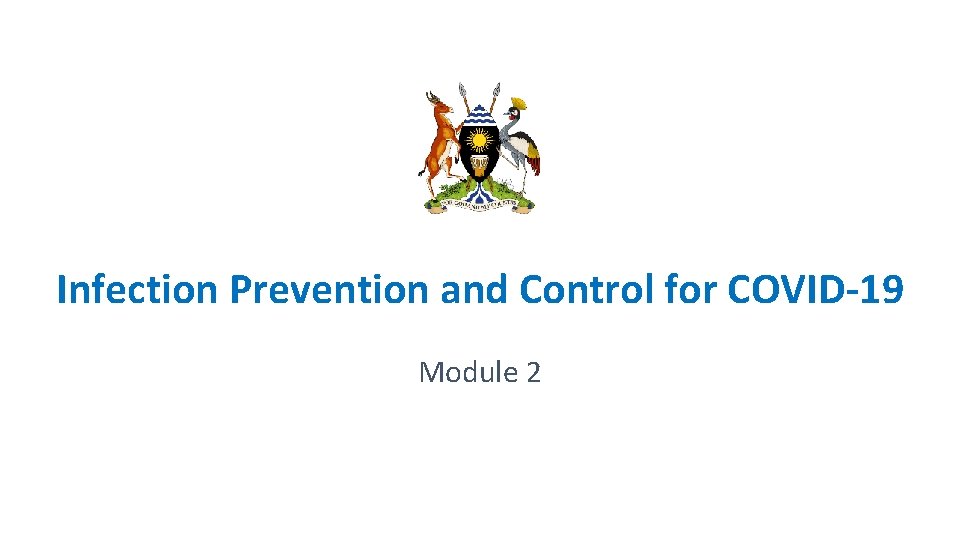 Infection Prevention and Control for COVID‐ 19 Module 2 