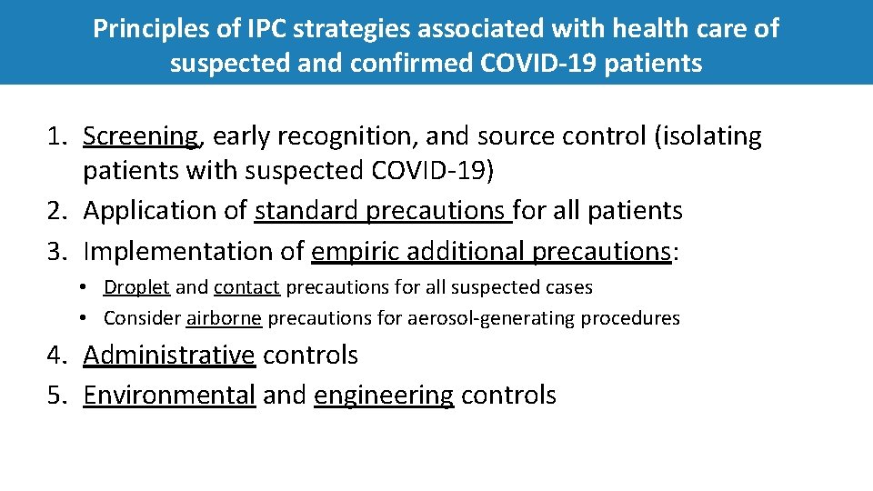 Principles of IPC strategies associated with health care of suspected and confirmed COVID‐ 19