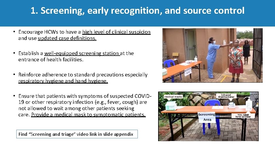 1. Screening, early recognition, and source control • Encourage HCWs to have a high