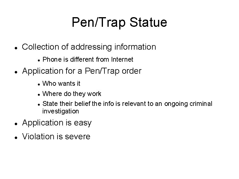Pen/Trap Statue Collection of addressing information Phone is different from Internet Application for a