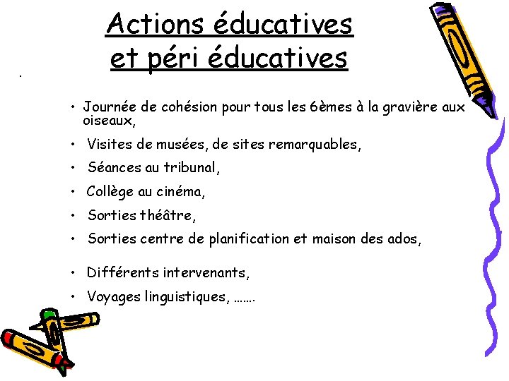  • Actions éducatives et péri éducatives • Journée de cohésion pour tous les