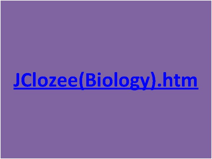 JClozee(Biology). htm 