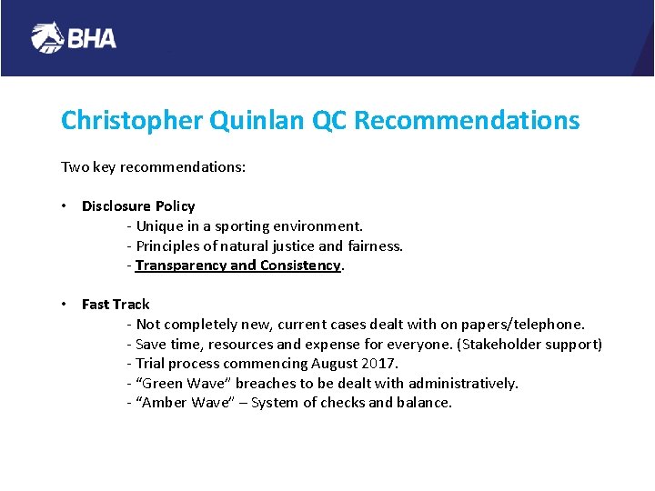 Christopher Quinlan QC Recommendations Two key recommendations: • Disclosure Policy - Unique in a