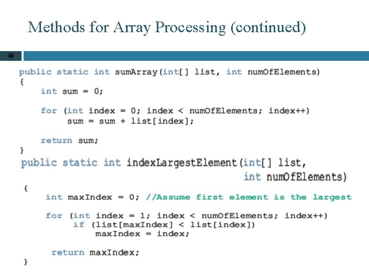 Methods for Array Processing (continued) 46 