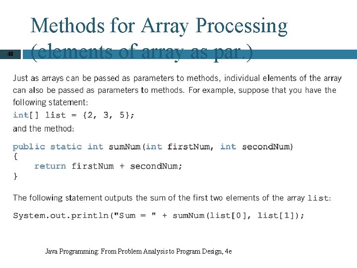 48 Methods for Array Processing (elements of array as par. ) Java Programming: From