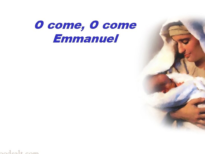 Georgia’s song O come, O come Emmanuel Georgia’s song O come, O come Emmanuel