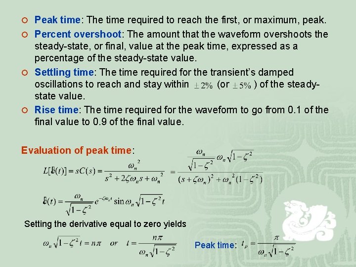 ¡ Peak time: The time required to reach the first, or maximum, peak. ¡