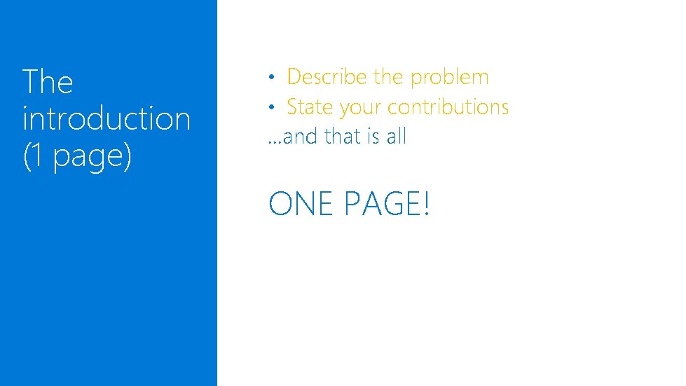 The introduction (1 page) • Describe the problem • State your contributions . .