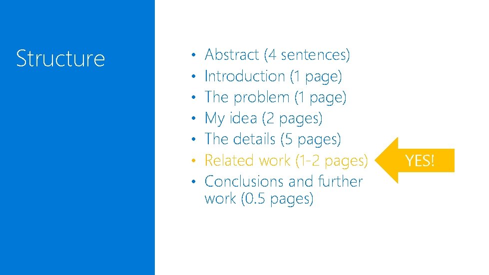 Structure • • Abstract (4 sentences) Introduction (1 page) The problem (1 page) My