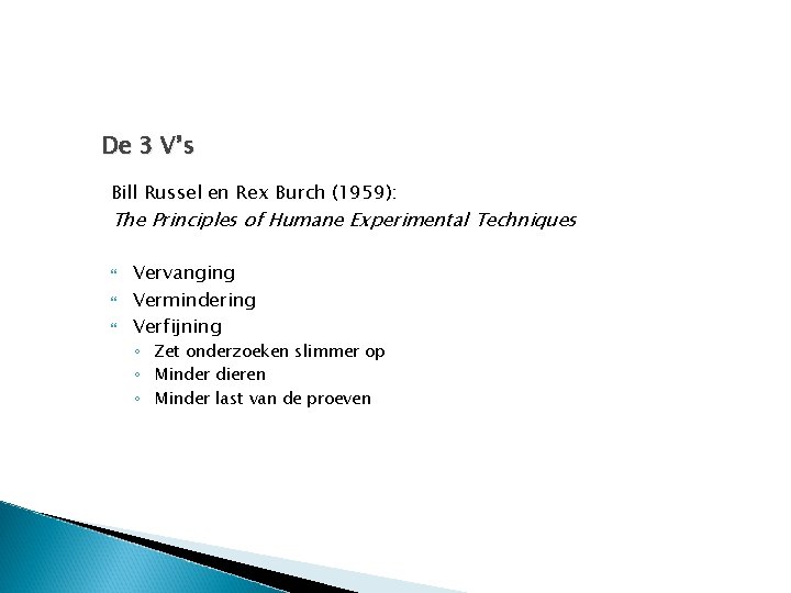 De 3 V’s Bill Russel en Rex Burch (1959): The Principles of Humane Experimental