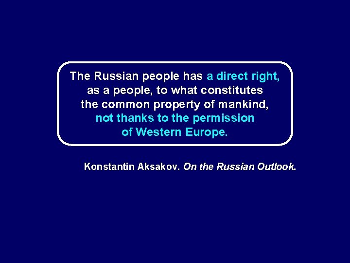 The Russian people has a direct right, as a people, to what constitutes the