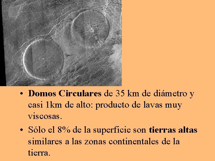  • Domos Circulares de 35 km de diámetro y casi 1 km de