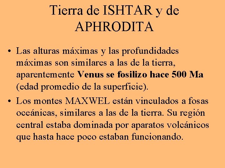 Tierra de ISHTAR y de APHRODITA • Las alturas máximas y las profundidades máximas