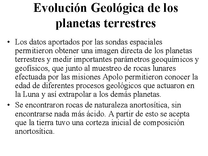 Evolución Geológica de los planetas terrestres • Los datos aportados por las sondas espaciales