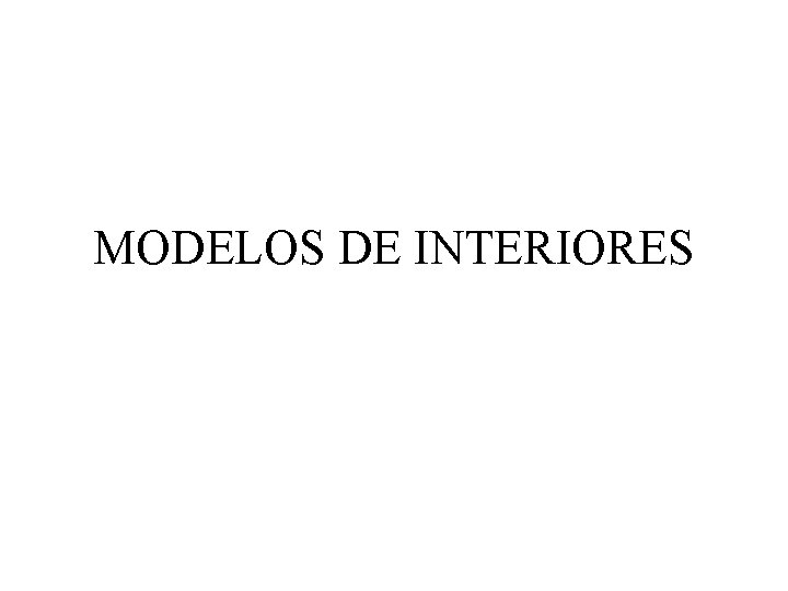 MODELOS DE INTERIORES 