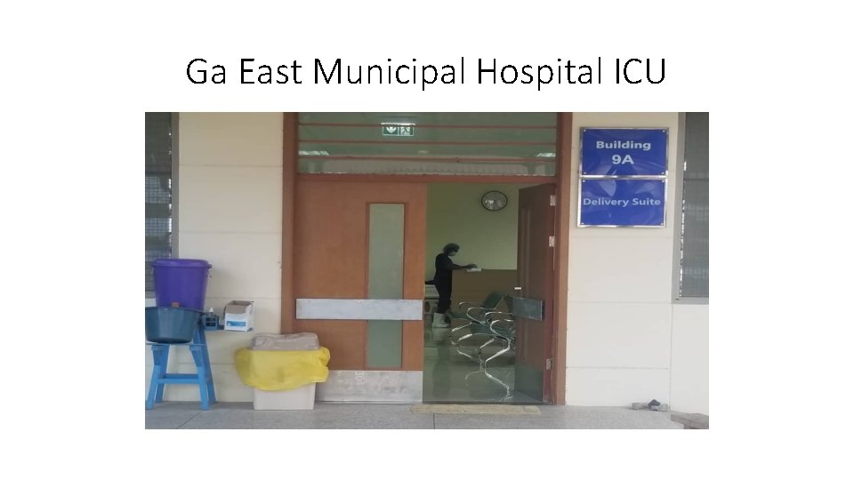 Ga East Municipal Hospital ICU 