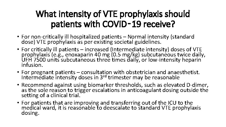 What intensity of VTE prophylaxis should patients with COVID‑ 19 receive? • For non-critically