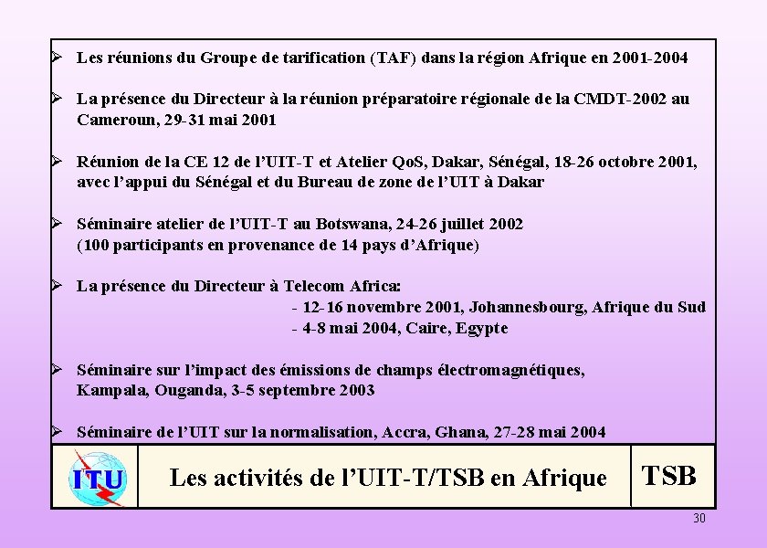 Ø Les réunions du Groupe de tarification (TAF) dans la région Afrique en 2001