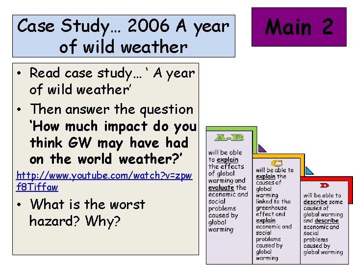 Case Study… 2006 A year of wild weather • Read case study… ‘ A
