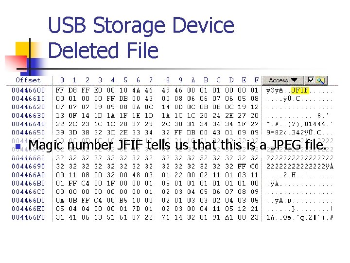USB Storage Device Deleted File n Magic number JFIF tells us that this is