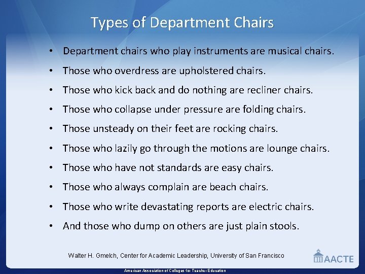 Types of Department Chairs • Department chairs who play instruments are musical chairs. •