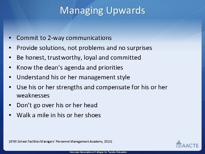 Managing Upwards Commit to 2 -way communications Provide solutions, not problems and no surprises