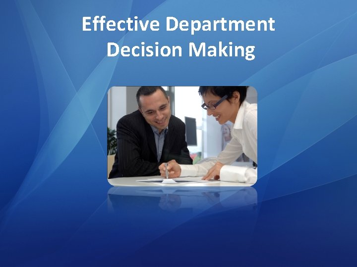 Effective Department Decision Making 