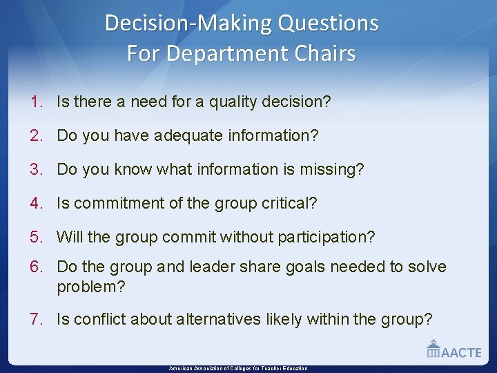 Decision-Making Questions For Department Chairs 1. Is there a need for a quality decision?