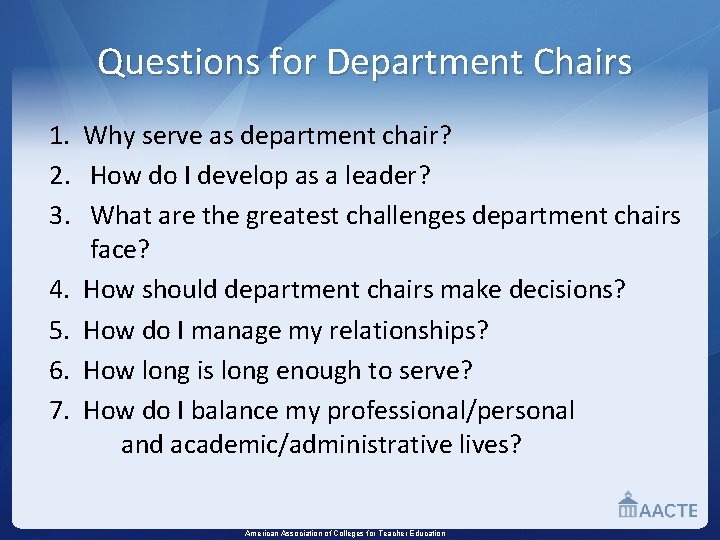 Questions for Department Chairs 1. Why serve as department chair? 2. How do I