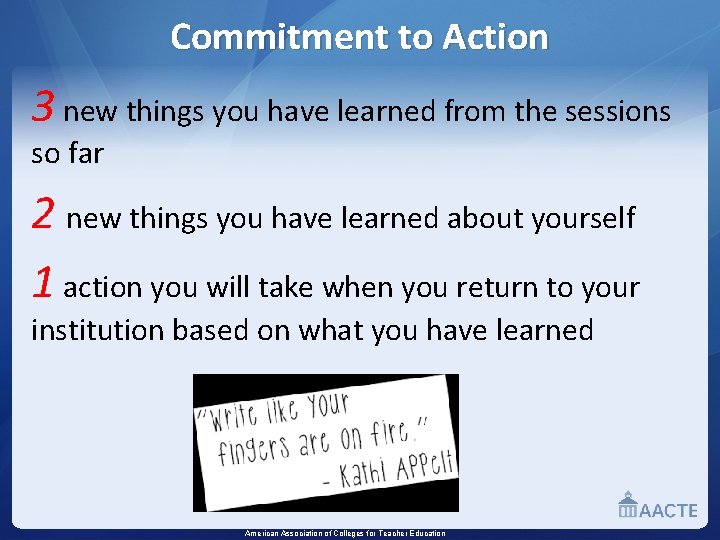 Commitment to Action 3 new things you have learned from the sessions so far