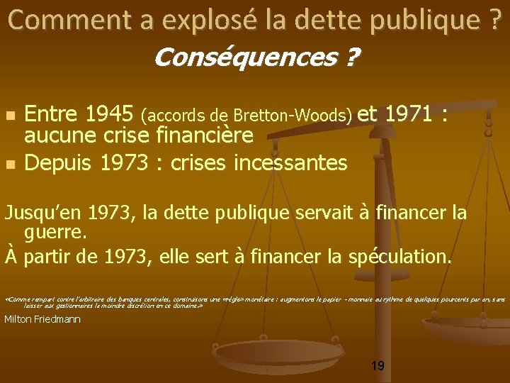 Comment a explosé la dette publique ? Conséquences ? Entre 1945 (accords de Bretton-Woods)