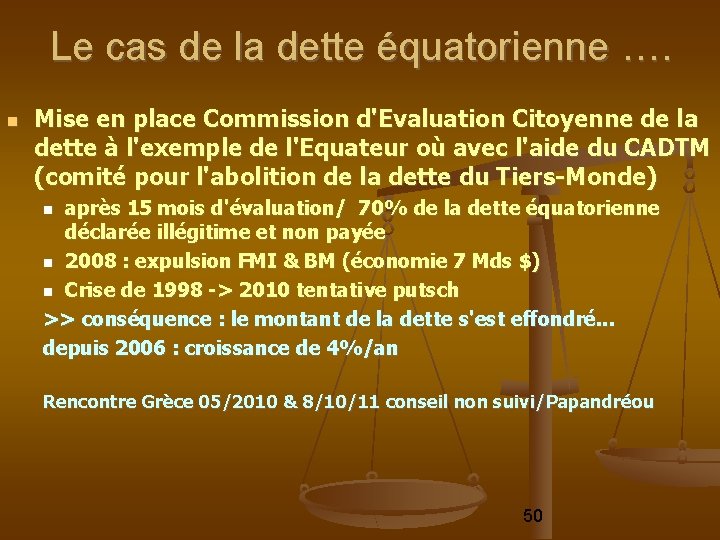 Le cas de la dette équatorienne …. Mise en place Commission d'Evaluation Citoyenne de