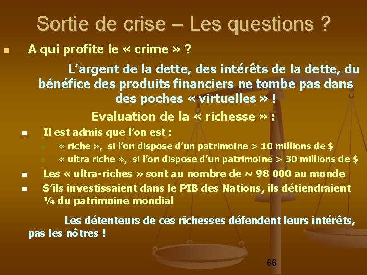 Sortie de crise – Les questions ? A qui profite le « crime »