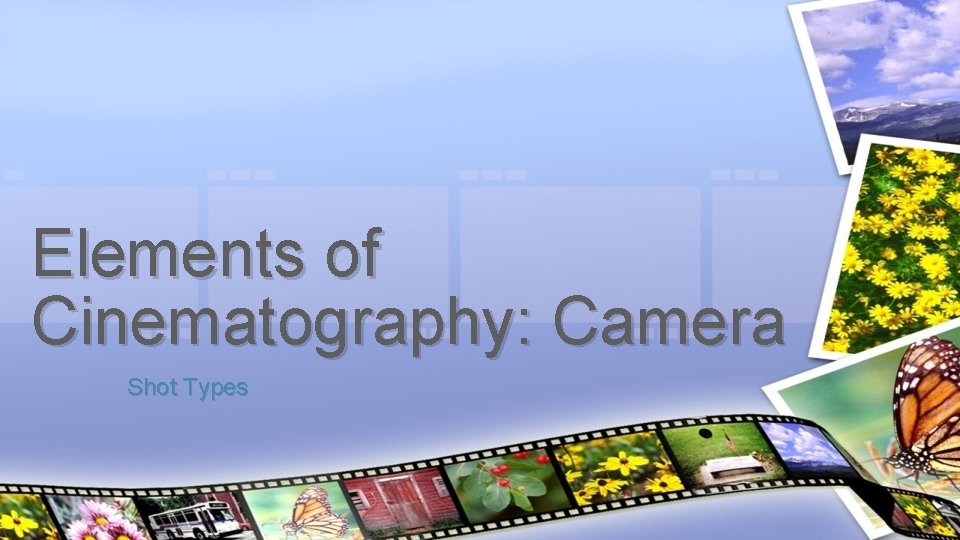 Elements of Cinematography: Camera Shot Types 