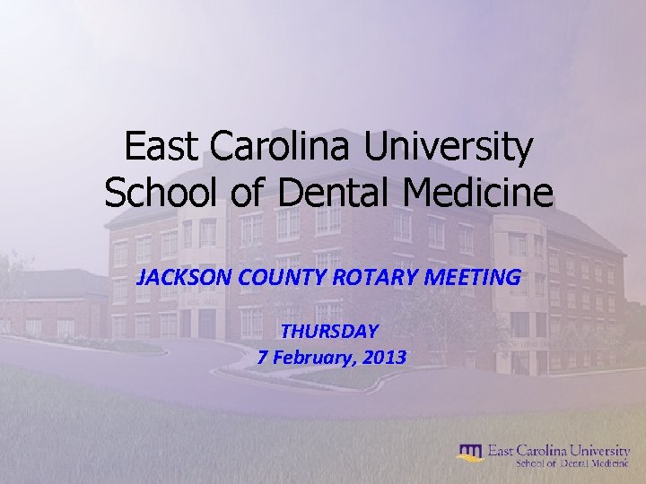 East Carolina University School of Dental Medicine JACKSON