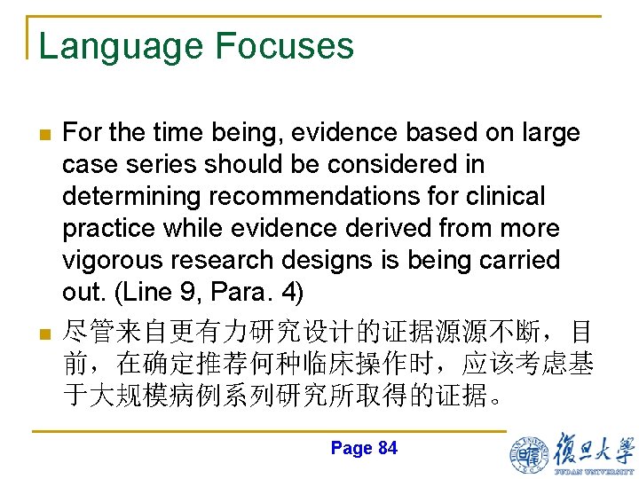 Language Focuses n n For the time being, evidence based on large case series