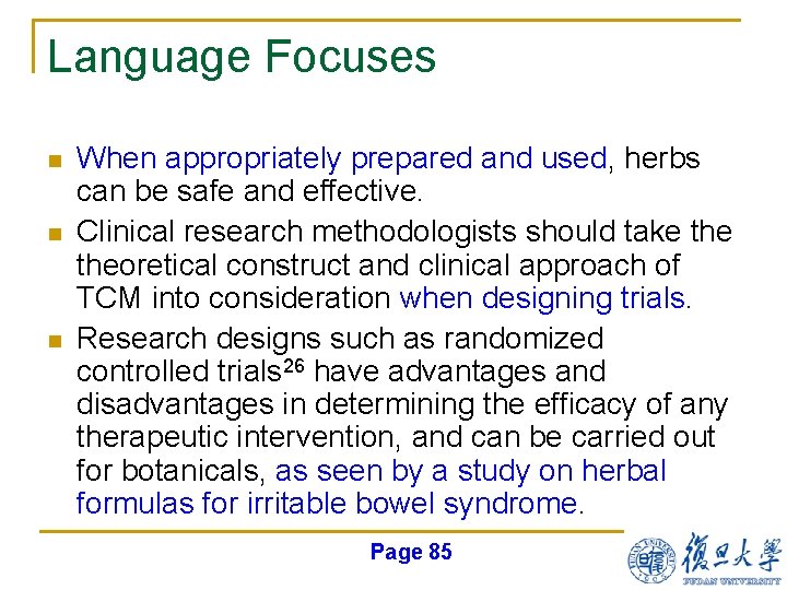 Language Focuses n n n When appropriately prepared and used, herbs can be safe