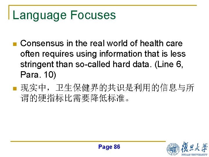 Language Focuses n n Consensus in the real world of health care often requires