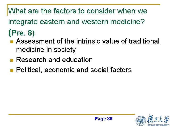 What are the factors to consider when we integrate eastern and western medicine? (Pre.