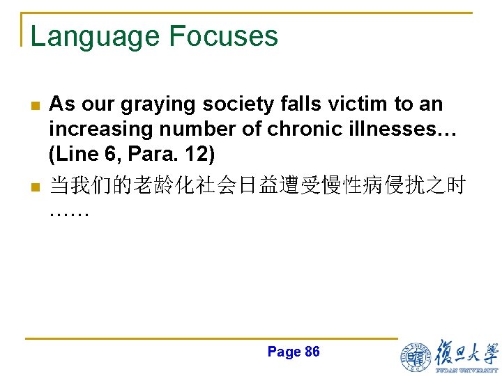 Language Focuses n n As our graying society falls victim to an increasing number