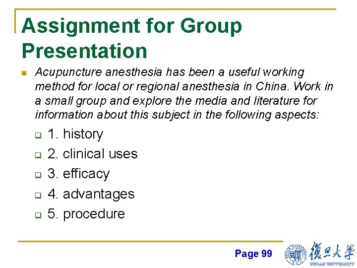 Assignment for Group Presentation n Acupuncture anesthesia has been a useful working method for