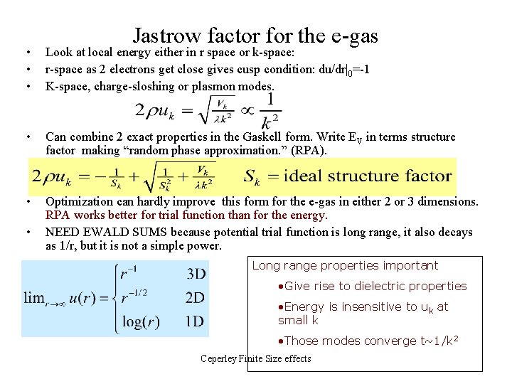 Jastrow factor for the e-gas • • • Look at local energy either in