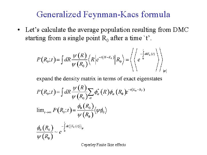 Generalized Feynman-Kacs formula • Let’s calculate the average population resulting from DMC starting from