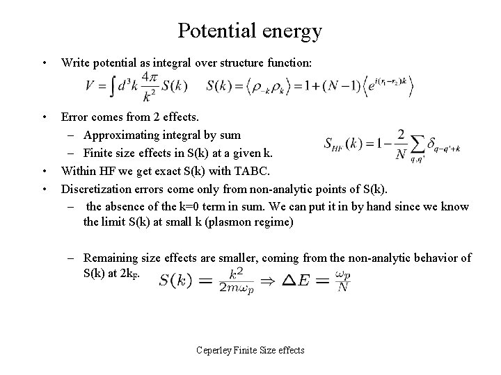Potential energy • Write potential as integral over structure function: • Error comes from