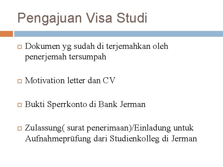 Pengajuan Visa Studi Dokumen yg sudah di terjemahkan oleh penerjemah tersumpah Motivation letter dan