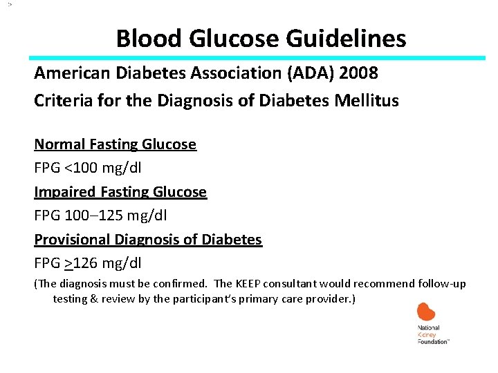 Blood Glucose Guidelines American Diabetes Association (ADA) 2008 Criteria for the Diagnosis of Diabetes